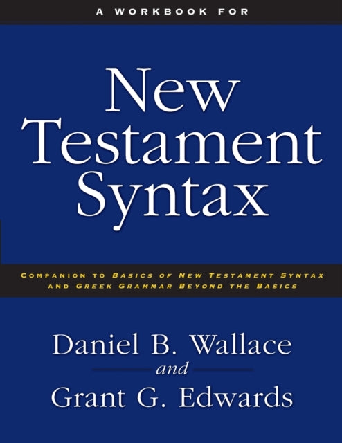 Book cover of: Workbook for New Testament Syntax. By: Daniel B. Wallace