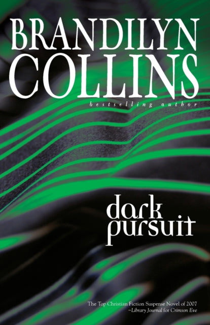 Book cover of: Dark Pursuit. By: Brandilyn Collins