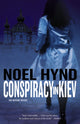 Book cover of: Conspiracy in Kiev. By: Noel Hynd