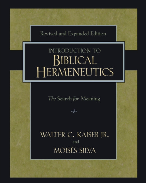 Book cover of: Introduction to Biblical Hermeneutics. By: Walter C. Kaiser