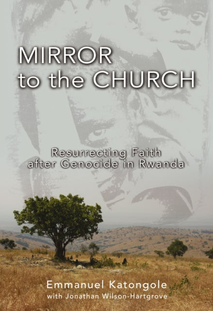 Book cover of: Mirror to the Church. By: Emmanuel Katongole