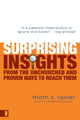 Book cover of: Surprising Insights from the Unchurched and Proven Ways to Reach Them. By: Thom S. Rainer