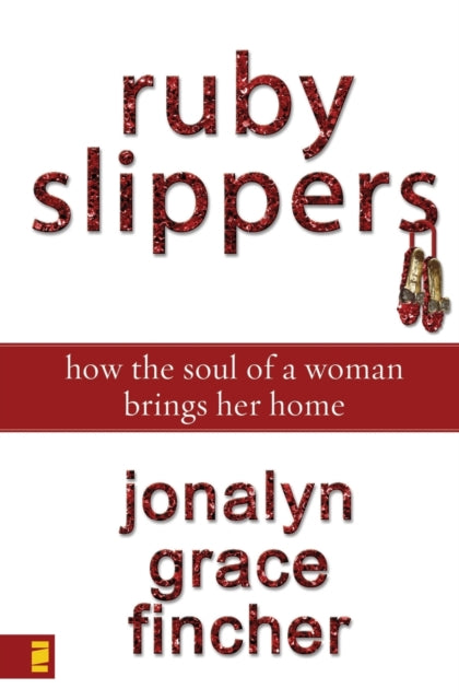 Book cover of: Ruby Slippers. By: Kelly Monroe Kullberg