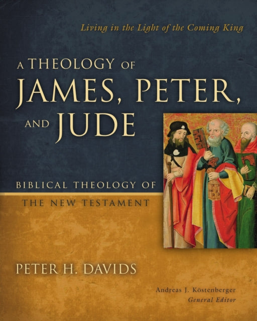 Book cover of: Theology of James, Peter, and Jude
