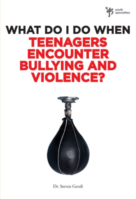 Book cover of: What Do I Do When Teenagers Encounter Bullying and Violence?. By: Steve Gerali
