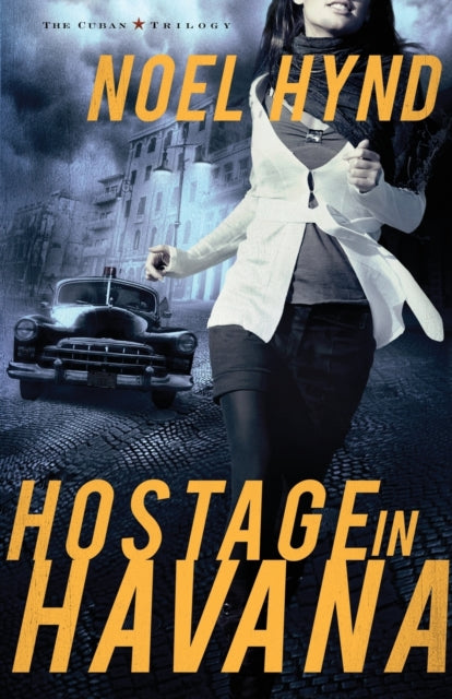 Book cover of: Hostage in Havana. By: Noel Hynd