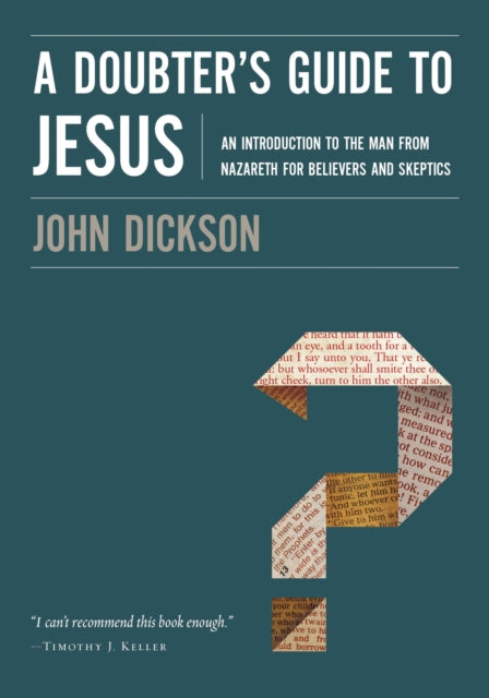 Book cover of: Doubter's Guide to Jesus. By: John Dickson