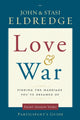 Book cover of: Love and War Participant's Guide. By: John Eldredge