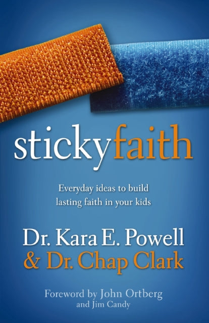 Book cover of: Sticky Faith. By: Kara Eckmann Powell