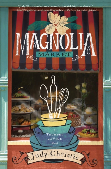 Book cover of: Magnolia Market. By: Judy Pace Christie