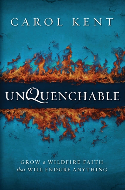 Book cover of: Unquenchable. By: Carol Kent