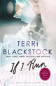 Book cover of: If I Run. By: Terri Blackstock