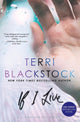 Book cover of: If I Live. By: Terri Blackstock