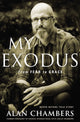 Book cover of: My Exodus. By: Alan Chambers