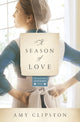 Book cover of: Season of Love. By: Amy Clipston