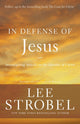 Book cover of: In Defense of Jesus. By: Lee Strobel