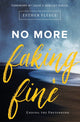 Book cover of: No More Faking Fine. By: Esther Fleece