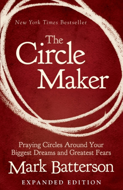 Book cover of: Circle Maker. By: Mark Batterson