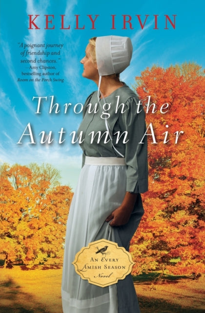 Book cover of: Through the Autumn Air. By: Kelly Irvin