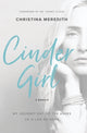 Book cover of: CinderGirl. By: Christina Meredith