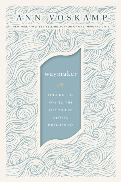 Book cover of: WayMaker. By: Ann Voskamp