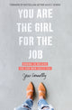 Book cover of: You Are the Girl for the Job. By: Jess Connolly