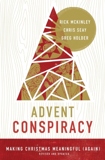 Book cover of: Advent Conspiracy. By: Rick McKinley