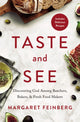 Book cover of: Taste and See. By: Margaret Feinberg