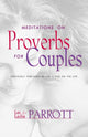 Book cover of: Meditations on Proverbs for Couples. By: Les and Leslie Parrott