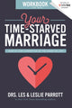 Book cover of: Your Time-Starved Marriage Workbook for Men. By: Les Parrott III