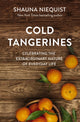 Book cover of: Cold Tangerines. By: Shauna Niequist