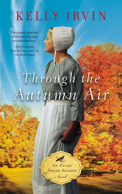 Book cover of: Through the Autumn Air. By: Kelly Irvin