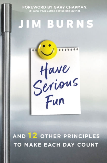 Book cover of: Have Serious Fun. By: Jim Burns