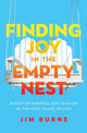 Book cover of: Finding Joy in the Empty Nest. By: Jim Burns