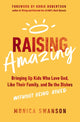 Book cover of: Raising Amazing. By: Monica Swanson