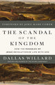 Book cover of: Scandal of the Kingdom. By: Dallas Willard