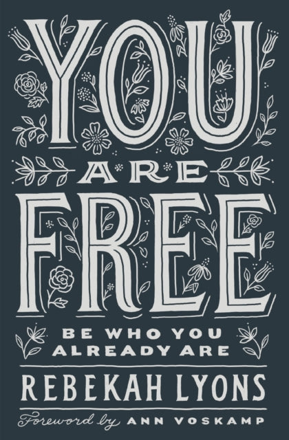Book cover of: You Are Free. By: Rebekah Lyons