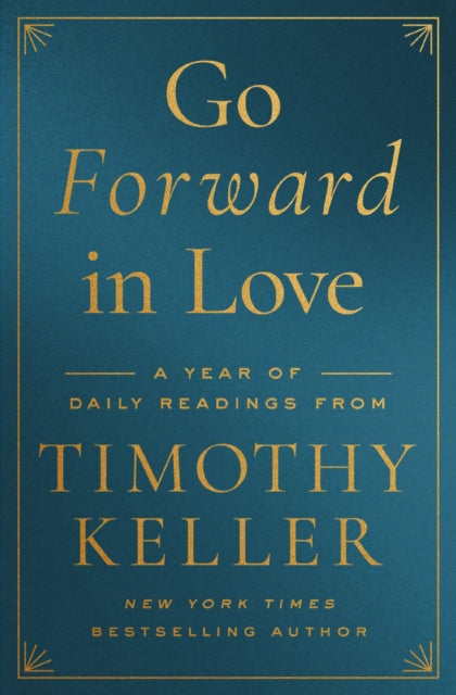 Book cover of: Go Forward in Love. By: Timothy Keller