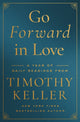 Book cover of: Go Forward in Love. By: Timothy Keller