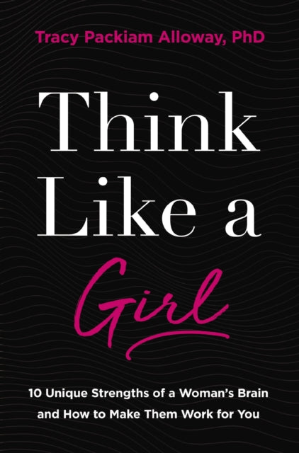 Book cover of: Think Like a Girl. By: Tracy Packiam Alloway