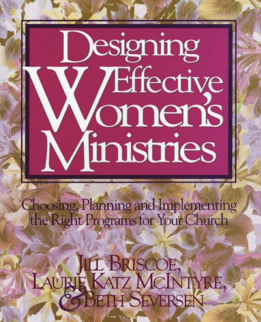 Book cover of: Designing Effective Women's Ministries