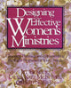 Book cover of: Designing Effective Women's Ministries