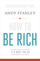 Book cover of: How to Be Rich. By: Andy Stanley