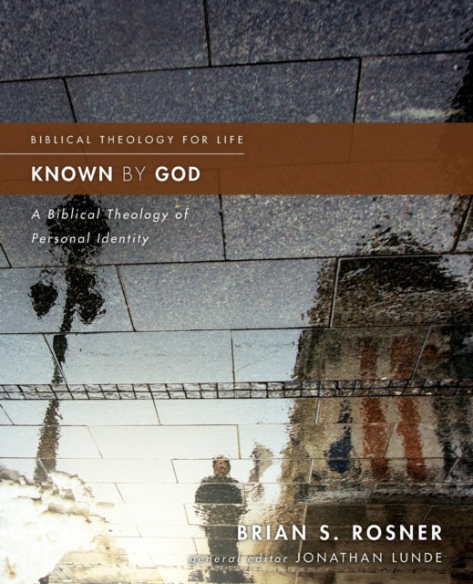 Book cover of: Known by God. By: Brian S. Rosner