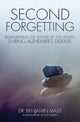 Book cover of: Second Forgetting. By: Benjamin T. Mast
