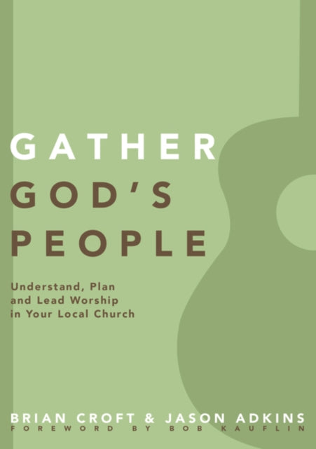 Book cover of: Gather God's People. By: Brian Croft