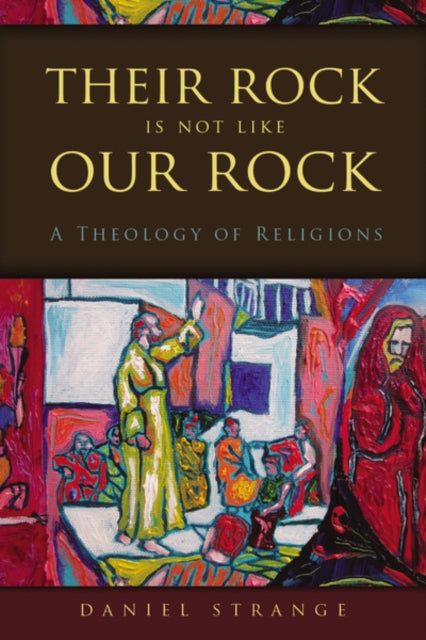 Book cover of: Their Rock Is Not Like Our Rock. By: Daniel Strange