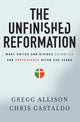Book cover of: Unfinished Reformation. By: Gregg Allison