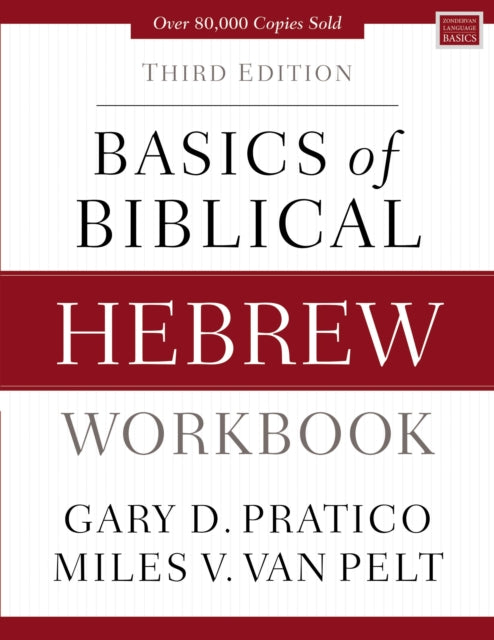Basics of Biblical Hebrew Workbook, Third Edition 9780310533559 Gary D. Pratico