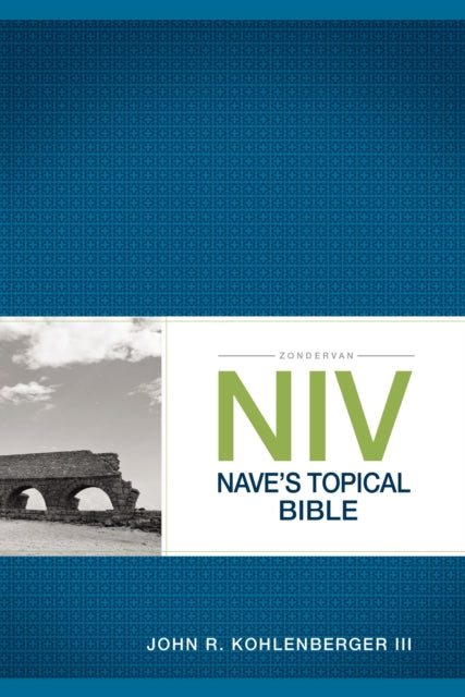 Book cover of: Zondervan NIV Nave's Topical Bible. By: John R. Kohlenberger III